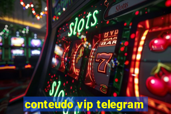 conteudo vip telegram